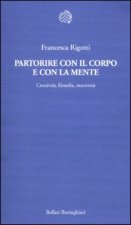 Partorire con il corpo e con la mente. Creatività, filosofia, maternità