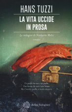 vita uccide in prosa. Le indagini di Norberto Melis