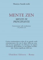 Mente zen, mente di principiante. Conversazioni sulla meditazione e la pratica zen
