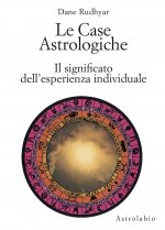 case astrologiche. Il significato dell'esperienza individuale