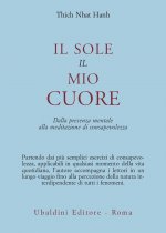 sole, il mio cuore. Dalla presenza mentale alla meditazione di consapevolezza