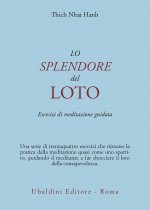 splendore del loto. Esercizi di meditazione guidata