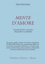 Mente d'amore. La pratica del guardare in profondità nella tradizione buddhista mahayana