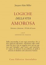 Logiche della vita amorosa. Sintomo e fantasma. Il Gide di Lacan