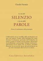 via del silenzio e la via delle parole. Portare la meditazione nella psicoterapia