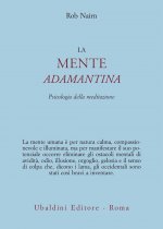 mente adamantina. Psicologia della meditazione
