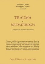 Trauma e psicopatologia. Un approccio evolutivo-relazionale