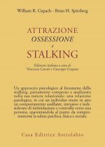 Attrazione, ossessione e stalking