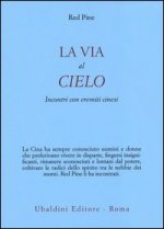 via al cielo. Incontri con eremiti cinesi