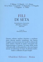 Fili di seta. Introduzione al pensiero filosofico e religioso dell'Asia