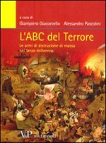 Abc del terrore. Le armi di distruzione di massa nel terzo millennio
