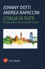 Italia di tutti. Per una nuova politica dei beni comuni