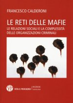 reti delle mafie. Le relazioni sociali e la complessità delle organizzazioni criminali