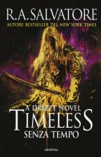 Timeless. Senza tempo. La trilogia di Drizzt