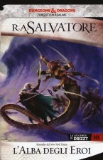 alba degli eroi. La leggenda di Drizzt. Forgotten realms