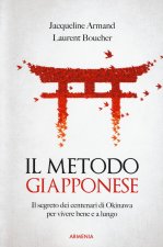 metodo giapponese. Il segreto dei centenari di Okinawa per vivere bene e a lungo