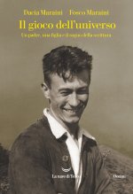 gioco dell’universo. Un padre, una figlia e il sogno della scrittura