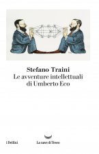 avventure intellettuali di Umberto Eco