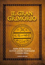 gran grimorio. Manuale pratico de evocazioni diaboliche e magia nera