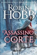 assassino di corte. Trilogia dei Lungavista