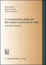 ricostruzione giudiziale dei crimini nazifascisti in Italia. Questioni preliminari