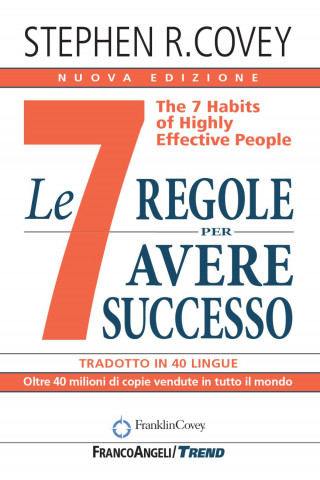 7 regole per avere successo. The 7 habits of highly effective people