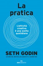 pratica. L'attività creativa è una scelta quotidiana