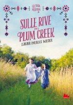 Sulle rive del Plum Creek. La casa nella prateria