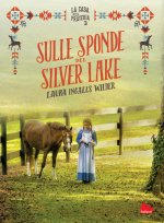 Sulle sponde del Silver Lake. La casa nella prateria