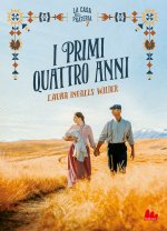 primi quattro anni. La casa nella prateria