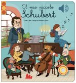 mio piccolo Schubert. Libro sonoro