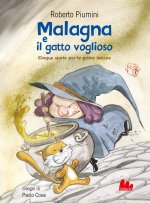 Malagna e il gatto voglioso. Cinque storie per le prime letture