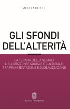 sfondi dell’alterità. La terapia della Gestalt nell’orizzonte sociale e culturale: tra frammentazione e globalizzazione