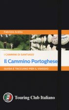 cammino portoghese. I cammini di Santiago. Guida e taccuino per il viaggio
