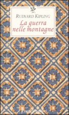 guerra nelle montagne. Impressioni dal fronte italiano