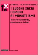 luoghi sacri comuni ai monoteismi. Tra cristianesimo, ebraismo e islam