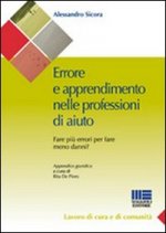 errore nel lavoro di aiuto. Fare più errori per fare meno danni?