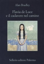 Flavia De Luce e il cadavere nel camino