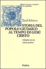 Storia del popolo giudaico al tempo di Gesù Cristo (175 a. C.-135 d. C.)