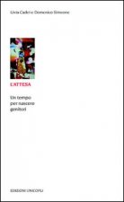 attesa. Un tempo per nascere genitori