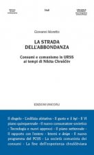 strada dell'abbondanza. Consumi e comunismo in URSS ai tempi di Nikita Chruscëv