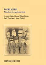 cori alpini. Musiche, testi, esperienze, storia