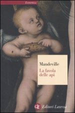 favola delle api ovvero, vizi privati pubblici benefici. Con un saggio sulla carità e le scuole di carità e un'indagine sulla natura della società