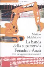 banda della superstrada Fenadora-Anzù (con vaneggiamenti sovversivi)