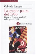 grande paura del 1936. Come la Spagna precipitò nella guerra civile