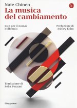 musica del cambiamento. Jazz per il nuovo millennio