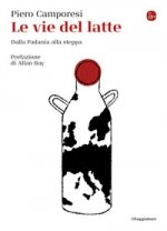 vie del latte. Dalla Padania alla steppa