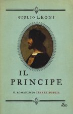 principe. Il romanzo di Cesare Borgia