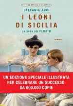 I leoni di Sicilia.La saga dei Florio.Ed Illustrata