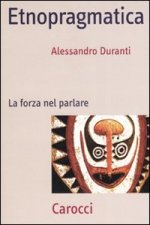 Etnopragmatica. La forza nel parlare
